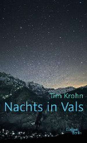 Nachts in Vals de Tim Krohn