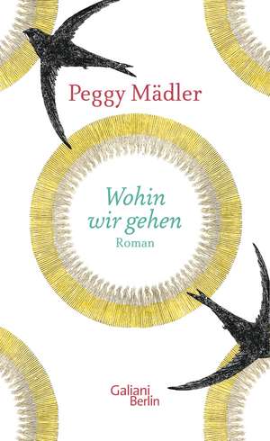 Wohin wir gehen de Peggy Mädler