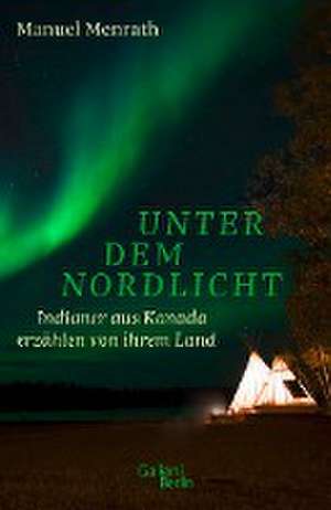 Unter dem Nordlicht de Manuel Menrath