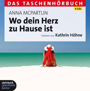 Wo dein Herz zu Hause ist - Das Taschenhörbuch de Anna McPartlin