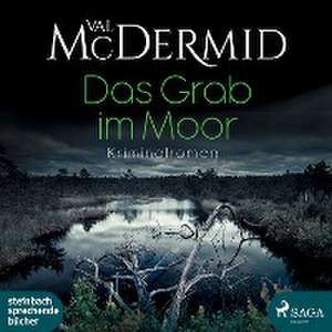 Das Grab im Moor de Val McDermid