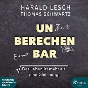 Unberechenbar de Harald Lesch