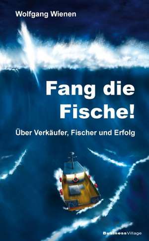 Fang die Fische! de Wolfgang Wienen