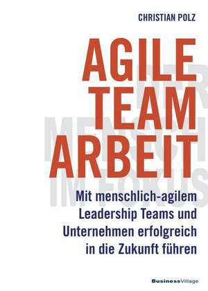 Agile Teamarbeit de Christian Polz