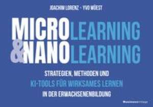 Microlearning und Nanolearning de Joachim Lorenz