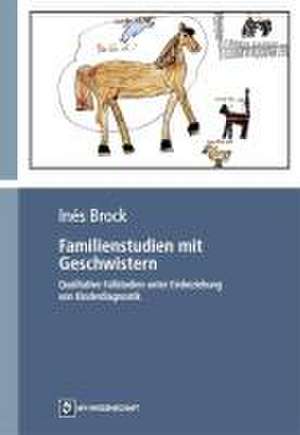 Familienstudien mit Geschwistern de Inés Brock