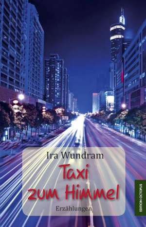 Taxi zum Himmel de Ira Wundram