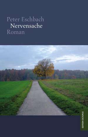 Eschbach, P: Nervensache