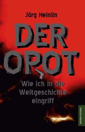 Der OPOT de Jörg Heinlin