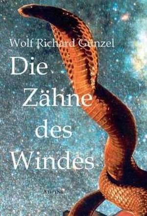 Zähne des Windes de Wolf Richard Günzel