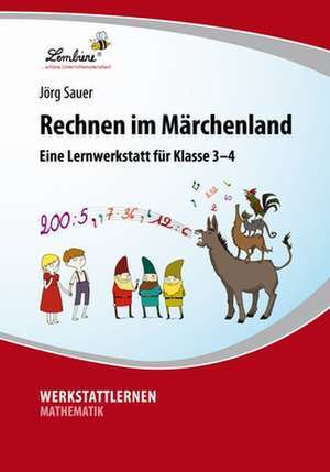 Rechnen im Märchenland de Jörg Sauer