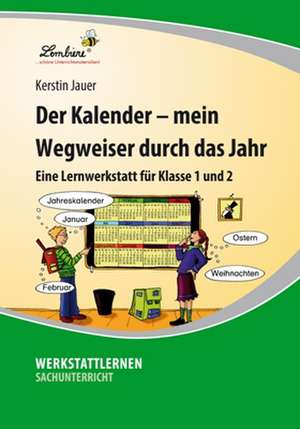 Der Kalender - mein Wegweiser durch das Jahr de Kerstin Jauer