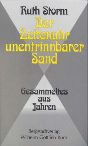 Der Zeitenuhr unentrinnbarer Sand de Ruth Storm