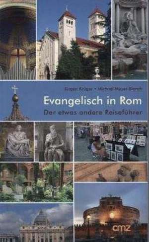 Evangelisch in Rom de Jürgen Krüger