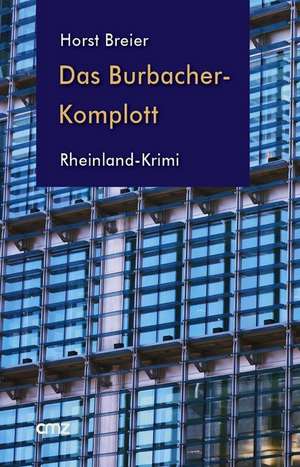 Das Burbacher-Komplott de Horst Breier