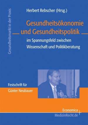 Gesundheitsökonomie und Gesundheitspolitik de Herbert Rebscher