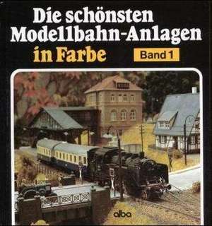 Die schönsten Modellbahn-Anlagen in Farbe 1 de Gernot Balcke