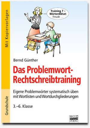 Brigg: Deutsch - Grundschule - Schreiben: Das Problemwort-Rechtschreibtraining de Bernd Günther