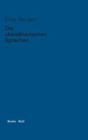 Die Skandinavischen Sprachen: The Official Guide de Einar Haugen