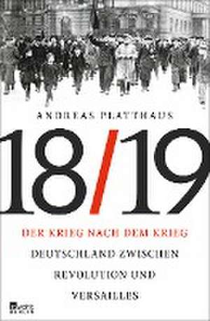 Der Krieg nach dem Krieg de Andreas Platthaus