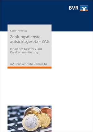 Zahlungsdiensteaufsichtsgesetz - ZAG de Christian Koch