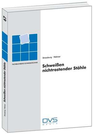 Schweißen nichtrostender Stähle de F.. W. Strassburg