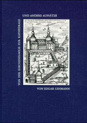 Von der Kirchenfamilie zur Kathedrale und andere Aufsätze de Rüdiger Becksmann