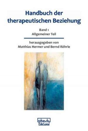 Handbuch der therapeutischen Beziehung 1 de Matthias Hermer