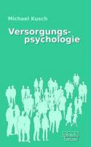 Versorgungspsychologie de Michael Kusch