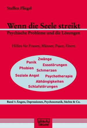 Wenn die Seele streikt  Psychische Probleme und Lösungen 1 de Steffen Fliegel