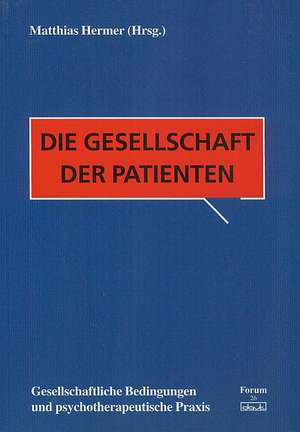 Die Gesellschaft der Patienten de Matthias Hermer