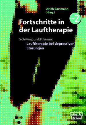 Fortschritte in der Lauftherapie 2 de Ulrich Bartmann