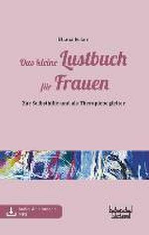 Das kleine Lustbuch für Frauen de Diana Ecker