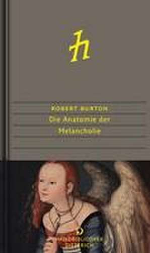 Die Anatomie der Melancholie de Robert Burton