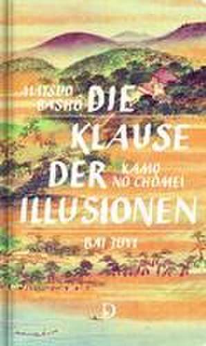 Die Klause der Illusionen de Matsuo Bashô