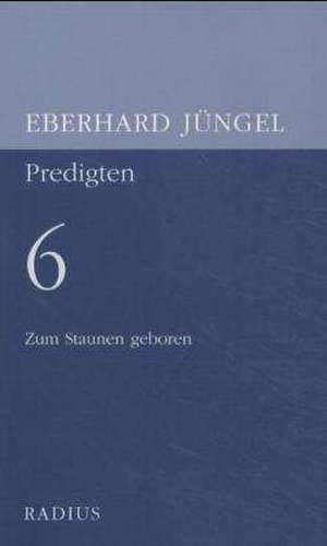 Predigten 6 de Eberhard Jüngel