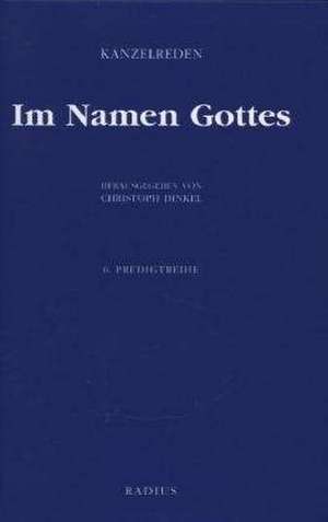 Im Namen Gottes de Christoph Dinkel