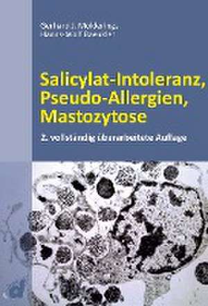 Salicylat-Intoleranz, Pseudo-Allergien, Mastozytose de Gerhard J. Molderings