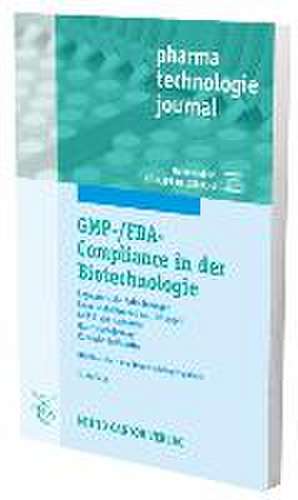 GMP-/FDA-Compliance in der Biotechnologie de E. -G. Graf