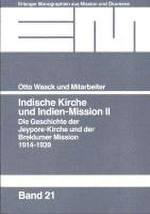 Indische Kirche und Indien-Mission II de Otto Waack