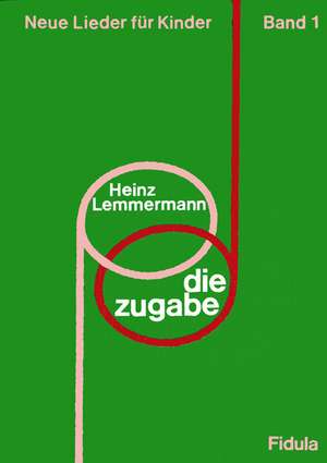 Die Zugabe I. (Grundschule) de Heinz Lemmermann