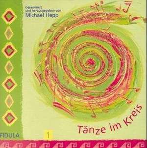 Tänze im Kreis 1. CD de Michael Hepp