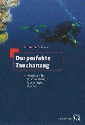 Der perfekte Tauchanzug de Hubertus Bartmann