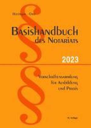 Basishandbuch des Notariats 2023 de Dirk Otto