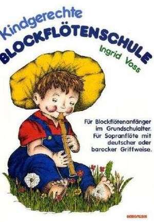 Kindgerechte Blockflötenschule de Ingrid Voss