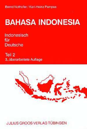 Bahasa Indonesia. Indonesisch für Deutsche 2. Lehrbuch de Bernd Nothofer