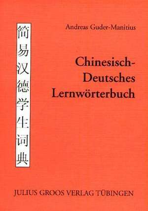 Chinesisch - Deutsches Lernwörterbuch de Andreas Guder-Manitius