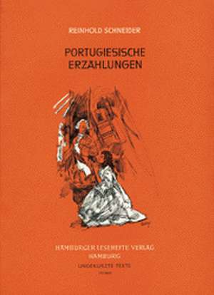 Portugiesische Erzählungen de Reinhold Schneider