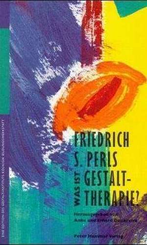 Was ist Gestalttherapie? de Friedrich S. Perls