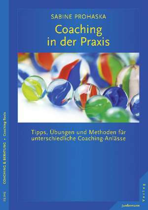 Coaching in der Praxis de Sabine Prohaska